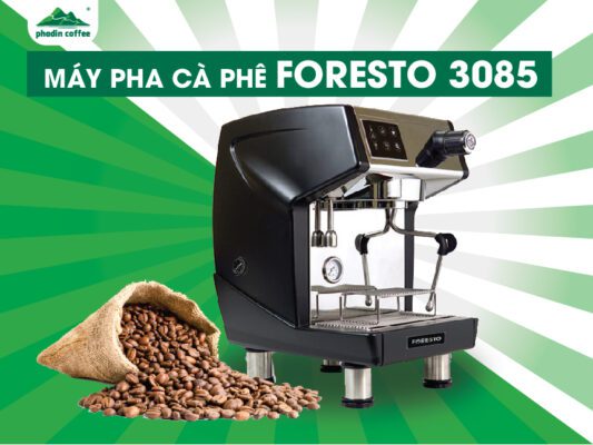 Tại sao bạn nên chọn mua máy pha cà phê Foresto 3085 cho quán?