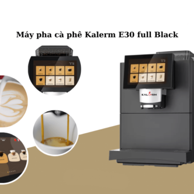 Máy pha cà phê siêu tự động Kalerm E30 Pro